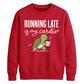Running Late Is My Cardio Funny Slogan Unisex Sweatshirt