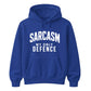 Sarcasm My Only Defence Funny Slogan Unisex Hoodie
