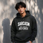 Sarcasm My Only Defence Funny Slogan Unisex Hoodie