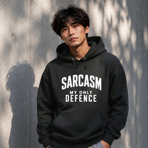 Sarcasm My Only Defence Funny Slogan Unisex Hoodie