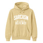 Sarcasm My Only Defence Funny Slogan Unisex Hoodie