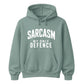 Sarcasm My Only Defence Funny Slogan Unisex Hoodie