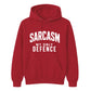 Sarcasm My Only Defence Funny Slogan Unisex Hoodie