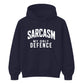 Sarcasm My Only Defence Funny Slogan Unisex Hoodie