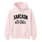 Sarcasm My Only Defence Funny Slogan Unisex Hoodie