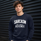 Sarcasm My Only Defence Funny Slogan Unisex Sweatshirt