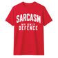 Sarcasm My Only Defence Funny Slogan Unisex T-Shirt