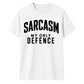 Sarcasm My Only Defence Funny Slogan Unisex T-Shirt