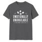 Sarcastic Emotionally Unavailable Funny Slogan Unisex T-Shirt
