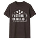 Sarcastic Emotionally Unavailable Funny Slogan Unisex T-Shirt