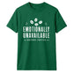 Sarcastic Emotionally Unavailable Funny Slogan Unisex T-Shirt