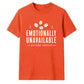 Sarcastic Emotionally Unavailable Funny Slogan Unisex T-Shirt