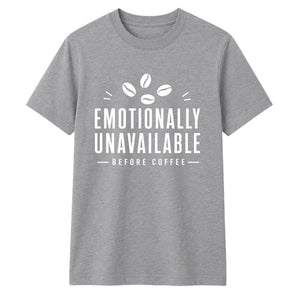 Sarcastic Emotionally Unavailable Funny Slogan Unisex T-Shirt