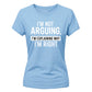 Sarcastic I'm Not Arguing Funny Slogan Ladies T-shirts