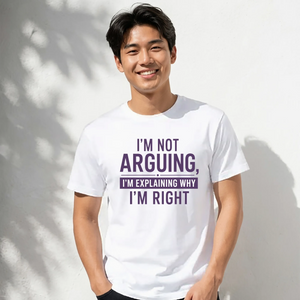 Sarcastic I'm Not Arguing Quote Funny Slogan Unisex T-Shirt