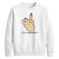 Sarcastic In A Relationshit Middle Finger Unisex Sweatshirt