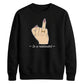 Sarcastic In A Relationshit Middle Finger Unisex Sweatshirt