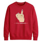 Sarcastic In A Relationshit Middle Finger Unisex Sweatshirt