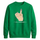 Sarcastic In A Relationshit Middle Finger Unisex Sweatshirt