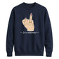 Sarcastic In A Relationshit Middle Finger Unisex Sweatshirt