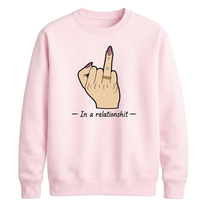 Sarcastic In A Relationshit Middle Finger Unisex Sweatshirt