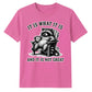 Sarcastic It Is What It Is Raccoon Funny Slogan Unisex T-Shirt