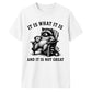 Sarcastic It Is What It Is Raccoon Funny Slogan Unisex T-Shirt
