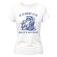 Sarcastic Raccoon It Is What It Is Funny Slogan Ladies T-shirts