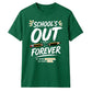 School's Out Forever School Leavers Unisex T-Shirt