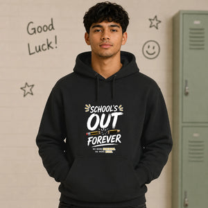 Schools Out Forever School Leavers Unisex Hoodie