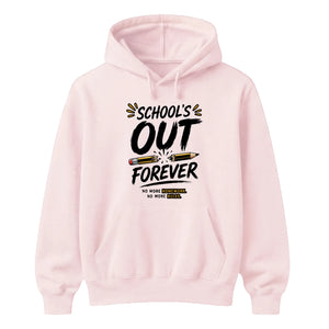 Schools Out Forever School Leavers Unisex Hoodie