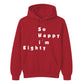 So Happy I'm Eighty Funny 80th Birthday Unisex Hoodie