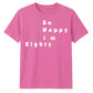 80th Birthday Gift So Happy I'm Eighty Graphic Unisex T Shirt Birthday Outfit