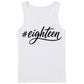 18th Birthday Tank Top Men #Eighteen