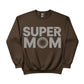 Super Mom Mother's Day Printed Unisex Sweatshirt