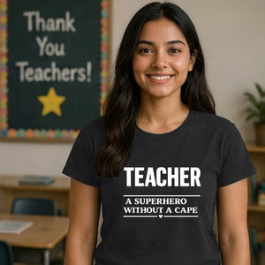 Superhero Without A Cape Thank You Teacher Unisex T-Shirt