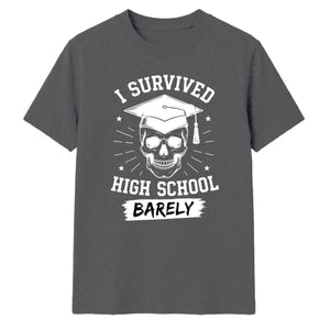 Survived High Barely School Leavers Unisex T-Shirt