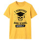 Survived High Barely School Leavers Unisex T-Shirt