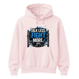 Talk Less Fight More Wrestling Unisex Hoodie