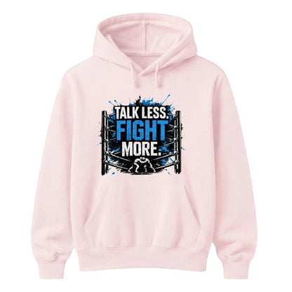 Talk Less Fight More Wrestling Unisex Hoodie