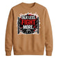 Talk Less Fight More Wrestling Unisex Sweatshirt