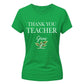 Thank You Teacher Grow School Ladies Fit T-Shirt