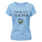 Thank You Teacher Grow School Ladies Fit T-Shirt