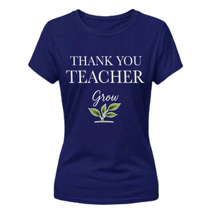 Thank You Teacher Grow School Ladies Fit T-Shirt