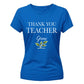 Thank You Teacher Grow School Ladies Fit T-Shirt