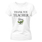 Thank You Teacher Grow School Ladies Fit T-Shirt