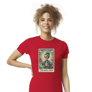 The Dance Mama Mothers Day Printed Ladies Fit T-Shirt