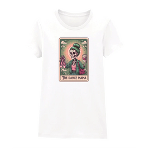 The Dance Mama Mothers Day Printed Ladies Fit T-Shirt