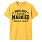 This Guy Is Getting Married Funny Groom Unisex T-Shirt