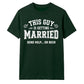 This Guy Is Getting Married Funny Groom Unisex T-Shirt